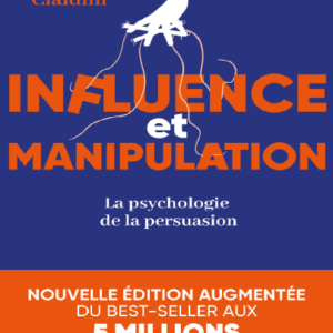 Influence et manipulation : L_art de la persuasion